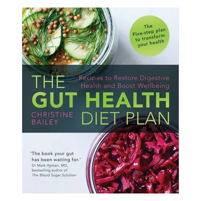 Gut Health Diet Plan - Bailey, Christine