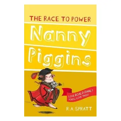 Nanny Piggins and the Race to Power 8 - Spratt, R.A.