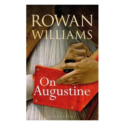 On Augustine - Williams, Rowan (Magdalene College, Cambridge, UK)