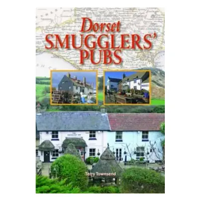 Dorset Smugglers' Pubs - Townsend, Terry