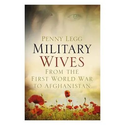 Military Wives - Legg, Penny