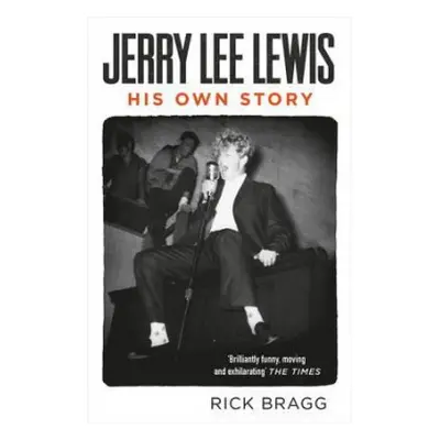 Jerry Lee Lewis - Bragg, Rick