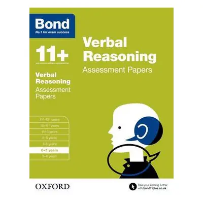 Bond 11+: Verbal Reasoning: Assessment Papers - Bond, J M a Bond 11+