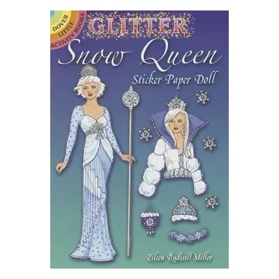 Glitter Snow Queen Sticker Paper Doll - Miller, Eileen