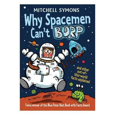 Why Spacemen Can't Burp... - Symons, Mitchell