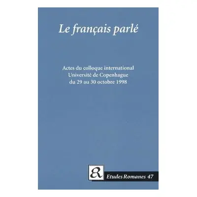 Le francais parle. - Leth Andersen, Hanne Maria a Berit Hansen, Anita