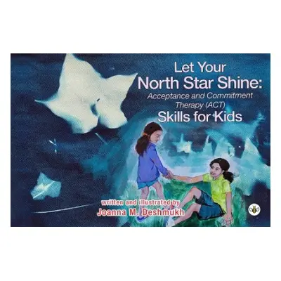 Let Your North Star Shine - Deshmukh, Joanna M.