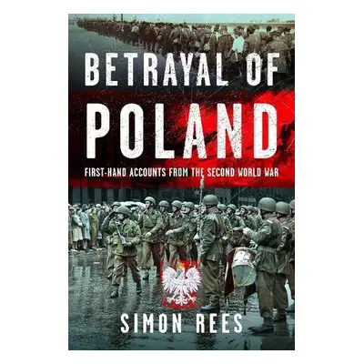 Betrayal of Poland - Rees, Simon