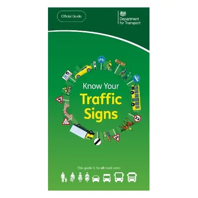 Know your traffic signs - Great Britain: Department for Transport