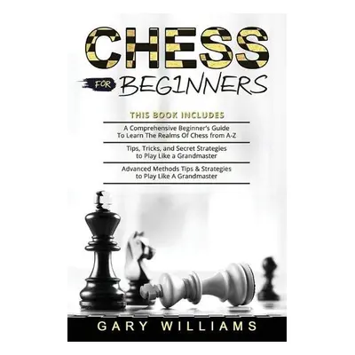 Chess for Beginners - Williams, Gary