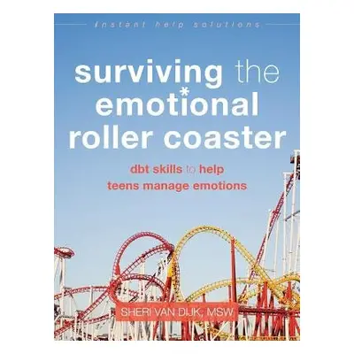 Surviving the Emotional Roller Coaster - van Dijk, Sheri