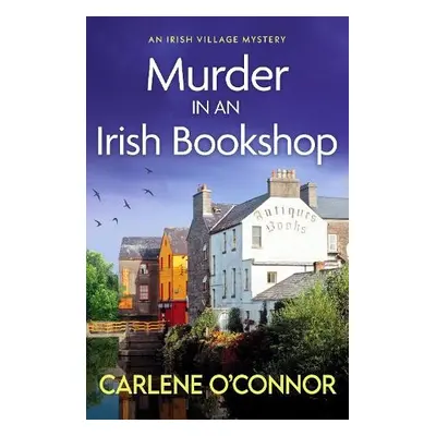 Murder in an Irish Bookshop - O'Connor, Carlene