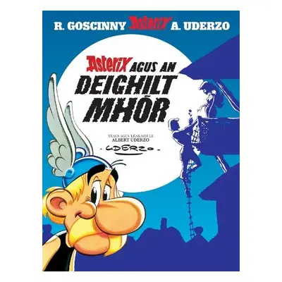 Asterix agus an Deighilt Mhor (Asterix i nGaeilge / Asterix in Irish) - Goscinny, Rene