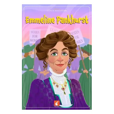 Emmeline Pankhurst - Tyrrell, Nichola