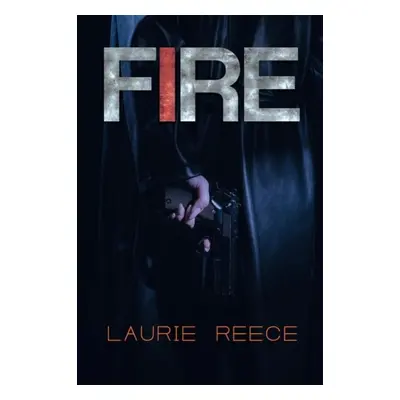 Fire - Reece, Laurie