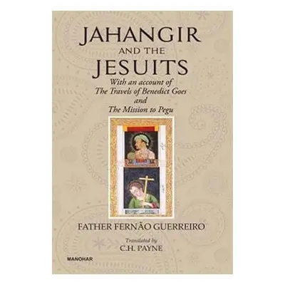 Jahangir And The Jesuits - Guerreiro, Fernao