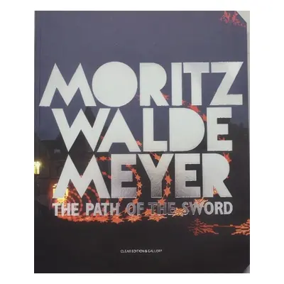 Path of The Sword - Waldemeyer, Moritz