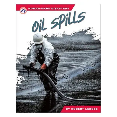 Oil Spills - Lerose, Robert