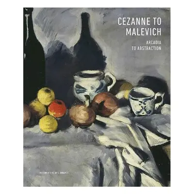 Cezanne to Malevich - Judith Gesko