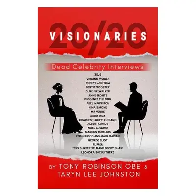 20/20 Visionaries - Robinson OBE, Tony a Johnston, Taryn Lee