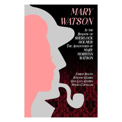 Mary Watson - Solito, Enrico a Guerra, Stefano a Castellini, Mauro