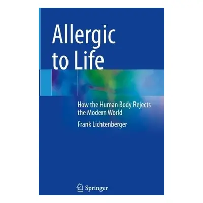 Allergic to Life - Lichtenberger, Frank