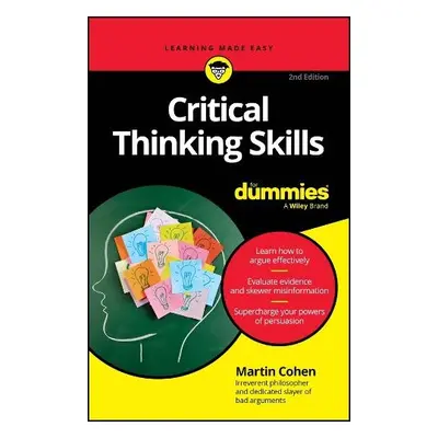 Critical Thinking Skills For Dummies - Cohen, Martin (The Philosopher)