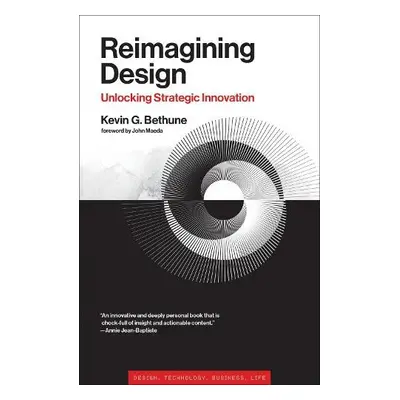 Reimagining Design - Bethune, Kevin G.