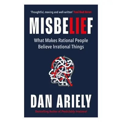 Misbelief - Ariely, Dan