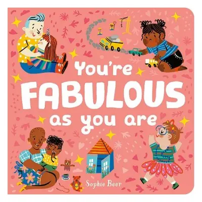 You're Fabulous As You Are - Beer, Sophie