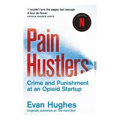 Pain Hustlers - Hughes, Evan