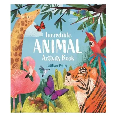 Incredible Animal Activity Book - Potter, William (Author)