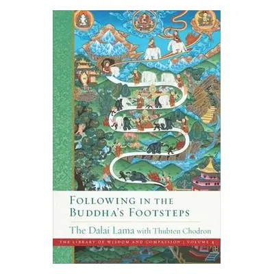 Following in the Buddha's Footsteps - Dalai Lama, His Holiness the a Chodron, Venerable Thubten