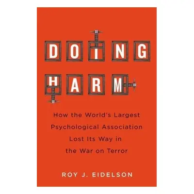 Doing Harm - Eidelson, Roy J.