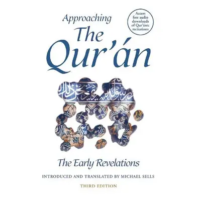 Approaching the Qur'an - Sells, Michael