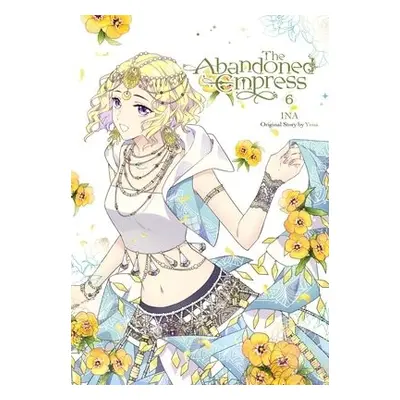 Abandoned Empress, Vol. 6 (comic) - Yuna