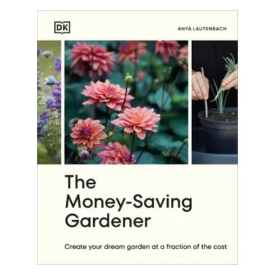 Money-Saving Gardener - Lautenbach, Anya