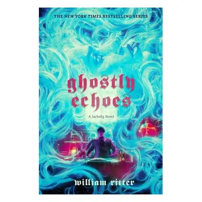 Ghostly Echoes - Ritter, William