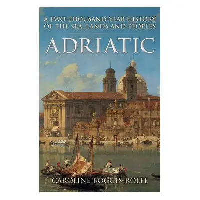 Adriatic - Boggis-Rolfe, Caroline