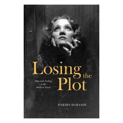 Losing the Plot - Dabashi, Pardis