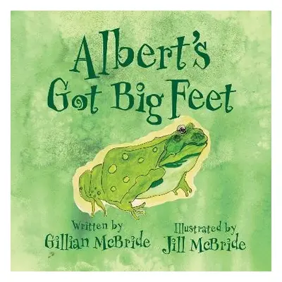 Albert's Got Big Feet - McBride, Gillian