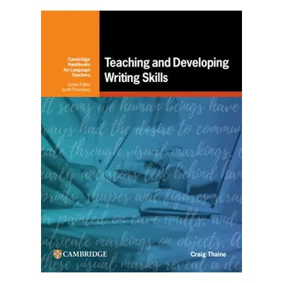 Teaching and Developing Writing Skills - Thaine, Craig