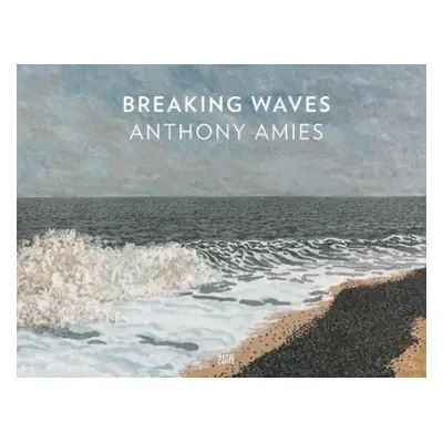 Anthony Amies: Breaking Waves