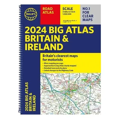 2024 Philip's Big Road Atlas Britain a Ireland - Philip's Maps