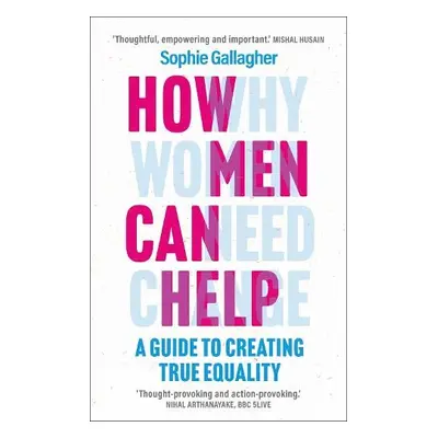 How Men Can Help - Gallagher, Sophie