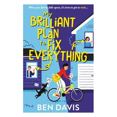 My Brilliant Plan to Fix Everything - Davis, Ben