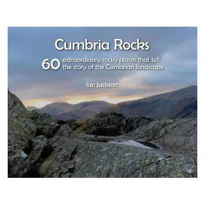 Cumbria Rocks - Jackson, Ian