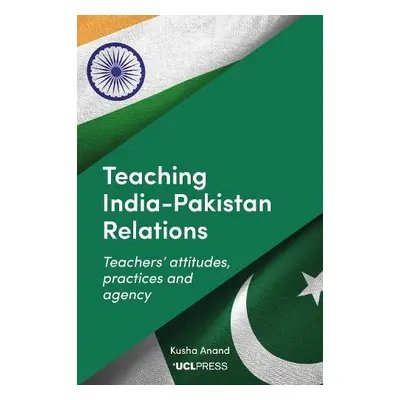 Teaching Indiapakistan Relations - Anand, Kusha