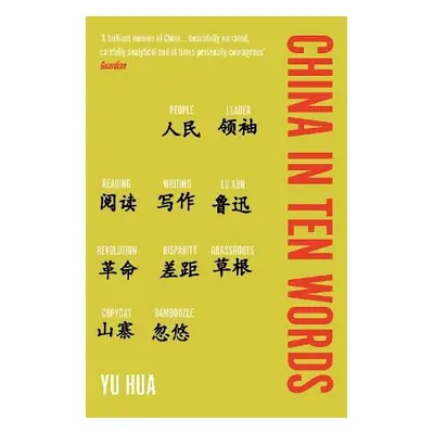 China in Ten Words - Hua, Yu