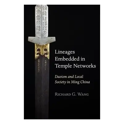 Lineages Embedded in Temple Networks - Wang, Richard G.